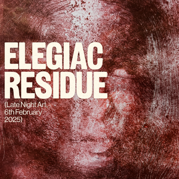 Karl Hagan – Elegiac Residue